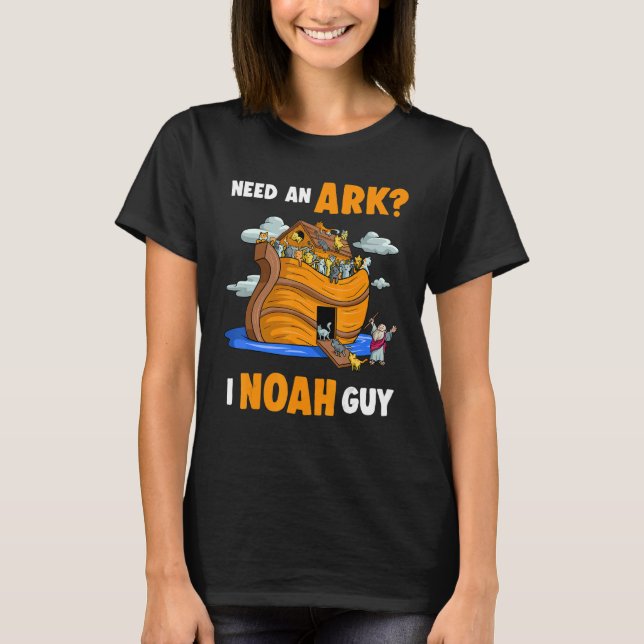 Need an Ark I Noah Guy  Cat Kitty Christian Pun Hu T-Shirt (Front)