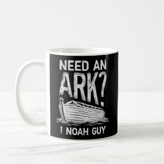 Need An Ark I Noah Guy Christian Pun Humor Coffee Mug