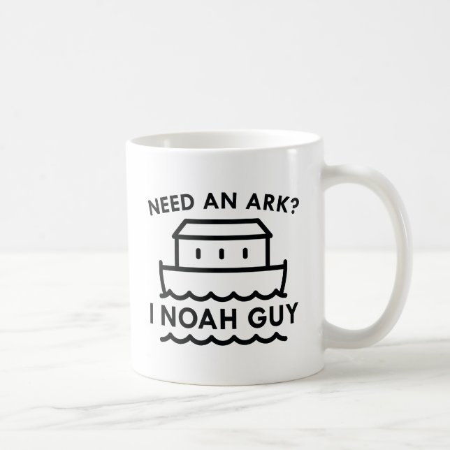 Need An Ark? I Noah Guy. Coffee Mug (Right)