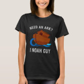 Need An Ark? I Noah Guy Funny Christian T-Shirt