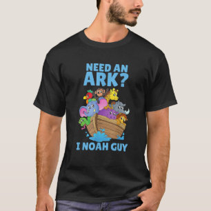 Need An Ark I Noah Guy Funny Kids Christian Humor T-Shirt
