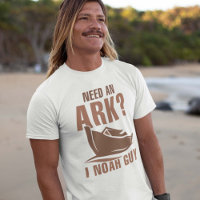 Need An Ark I Noah Guy