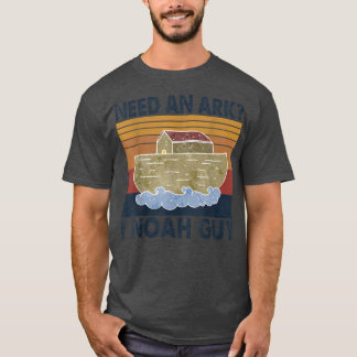 Need An Ark I Noah Guy Tshirt Funny Humor Christia