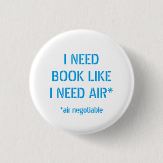 Need Books Like I Need Air Button