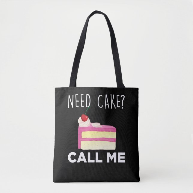 Need Cake Call Me Pastry Funny Bakery Humor Tote Bag (Front)