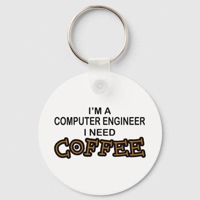 Need Coffee - Computer Engineer Keychain (Front)