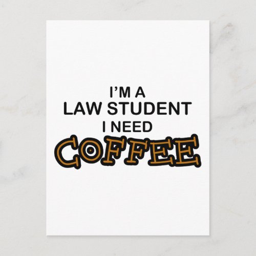 Need Coffee _ Law Student Postcard