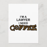 Need Coffee - Lawyer Postcard