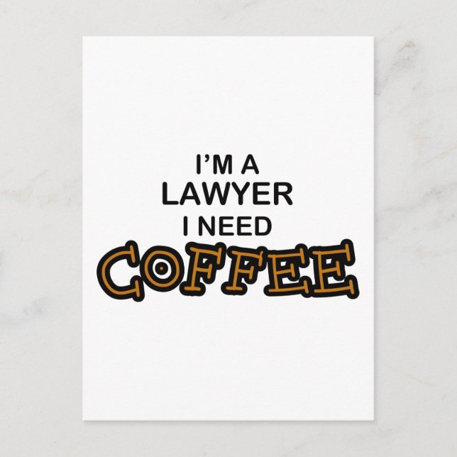 Need Coffee - Lawyer Postcard (Front)