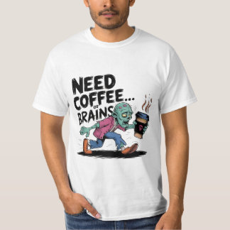 Need coffee or brains premium design T-Shirt