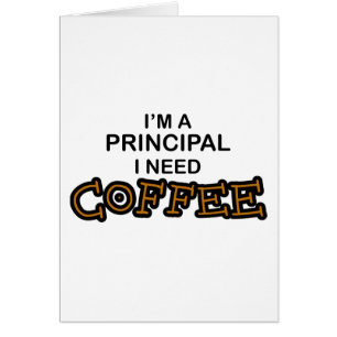 Need Coffee - Principal Cards