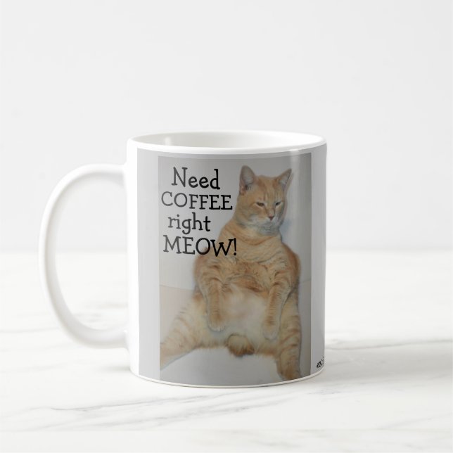 Need Coffee Right Meow! Fat Manx Cat Sitting Funny Coffee Mug (Left)
