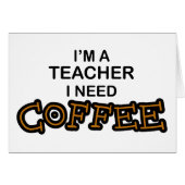 Need Coffee - Teacher (Front Horizontal)