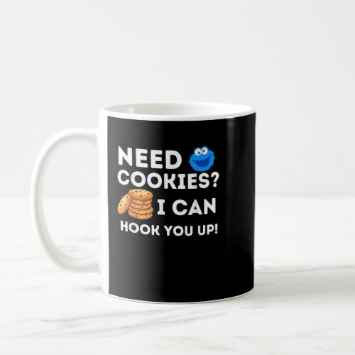 Need Cookies I Can Hook You Up _ Funny Baker Pastr Coffee Mug