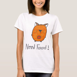 need food T-Shirt