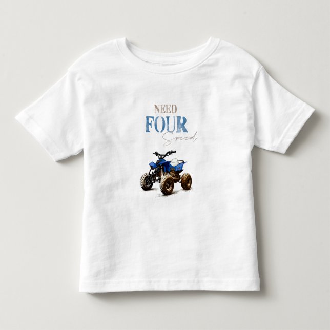 Need FOUR Speed Blue Quad Bike Birthday T-shirt (Front)