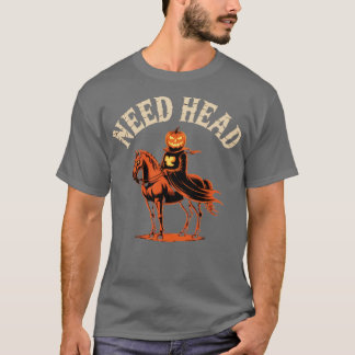 Need Head T-Shirt