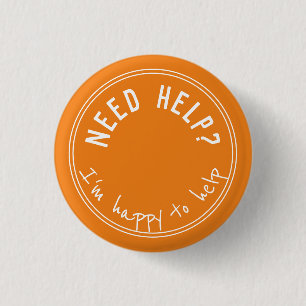NEED HELP I'm happy to help 2 Button