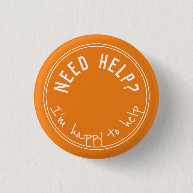 NEED HELP I'm happy to help 2 Button (Front)
