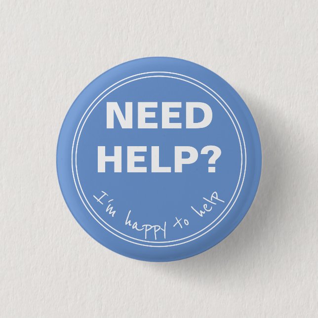 NEED HELP I'm happy to help Button (Front)