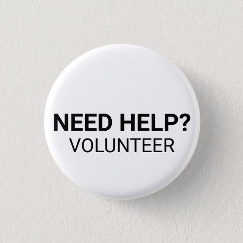 Need Help Volunteer black white custom text simple Button