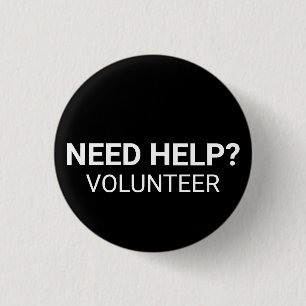 Need Help Volunteer white black custom text simple Button