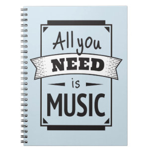 Need is Music, Singer, Sing, Song, Quote Notebook