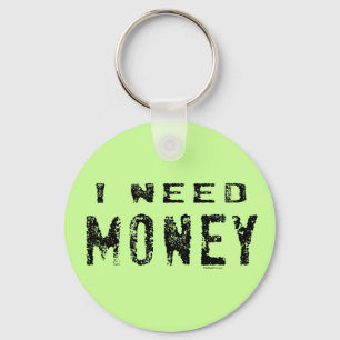 Need Money keychain