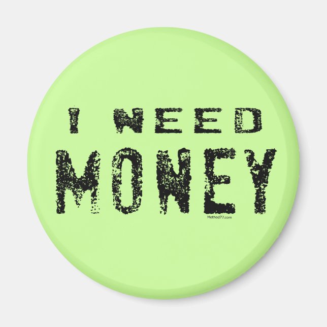 Need Money magnets (Front)