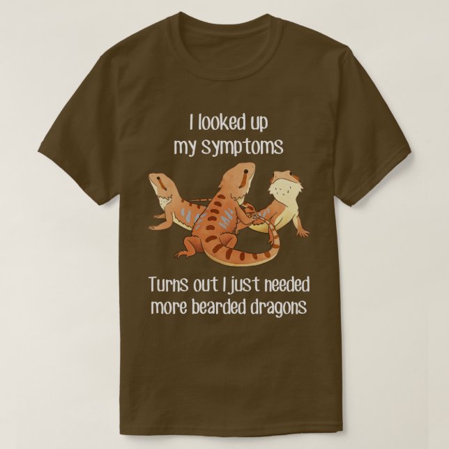Need More Bearded Dragons Lizards Reptiles 1 T-Shirt (Design Front)