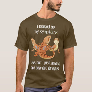 Need More Bearded Dragons Lizards Reptiles 1 T-Shirt