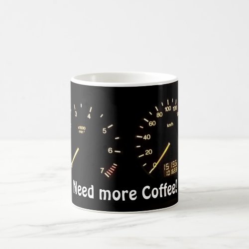 Need more Coffee _ tank is empty Coffee Mug