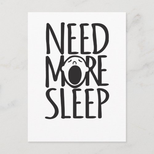 Need more sleep black white quote postcard