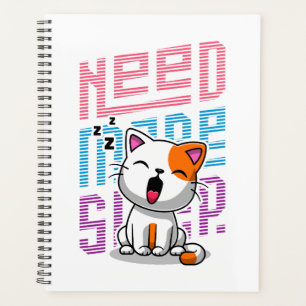 Need more Sleep   Funny Cat cute yawn expression Planner