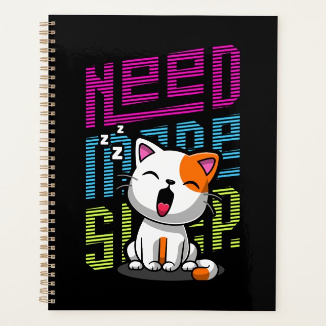 Need more Sleep | Funny Cat cute yawn expression Planner (Front)