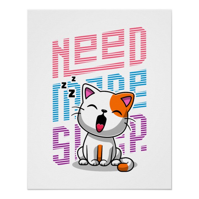 Need more Sleep | Funny Cat cute yawn expression Poster (Front)
