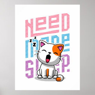 Need more Sleep   Funny Cat cute yawn expression Poster
