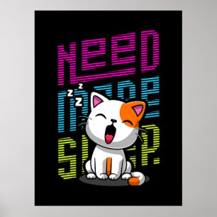 Need more Sleep   Funny Cat cute yawn expression Poster