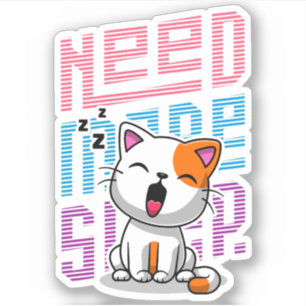 Need more Sleep Funny Cat cute yawn expression Sticker