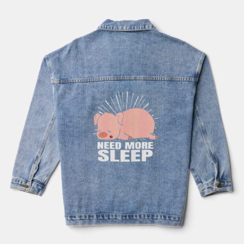 Need More Sleep  Sleeping Pig Bedtime Pajama Lazy  Denim Jacket