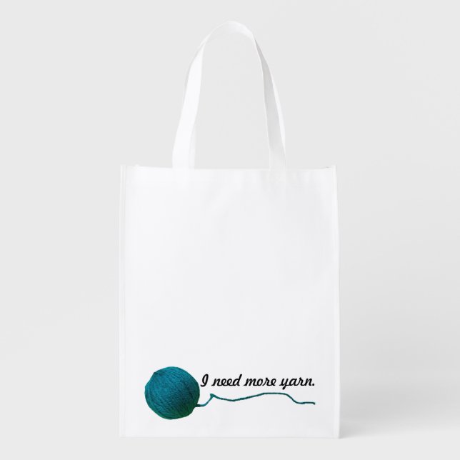 Need More Yarn - Knit/Crochet Grocery Bag (Front)