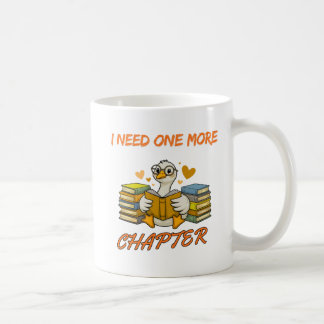 need One More Chapter Tshirt Coffee Mug