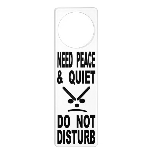 Need Peace And Quiet Do Not Disturb Door Hanger