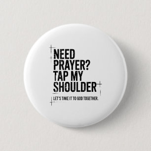 Need Prayer Tap My Shoulder Bible Verse Christian Button