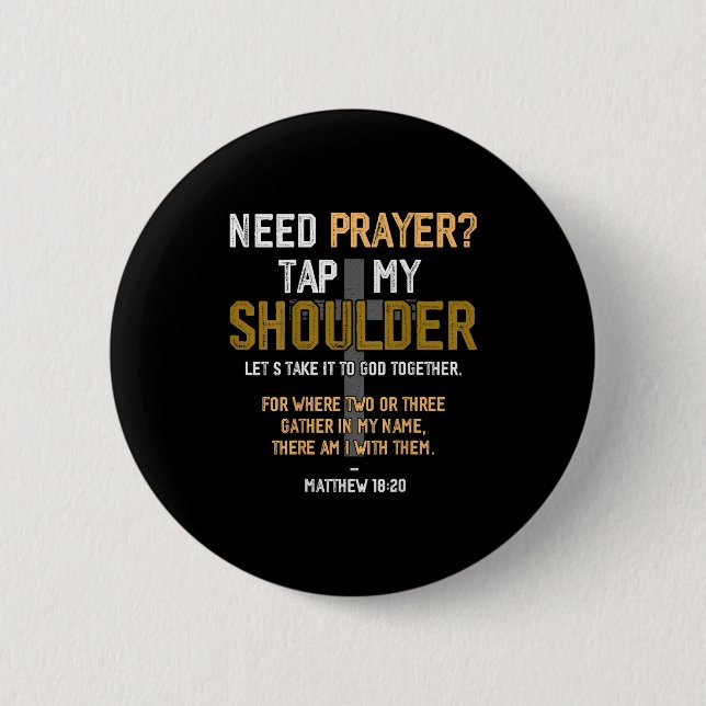 Need Prayer Tap My Shoulder Bible Verse Christian  Button (Front)