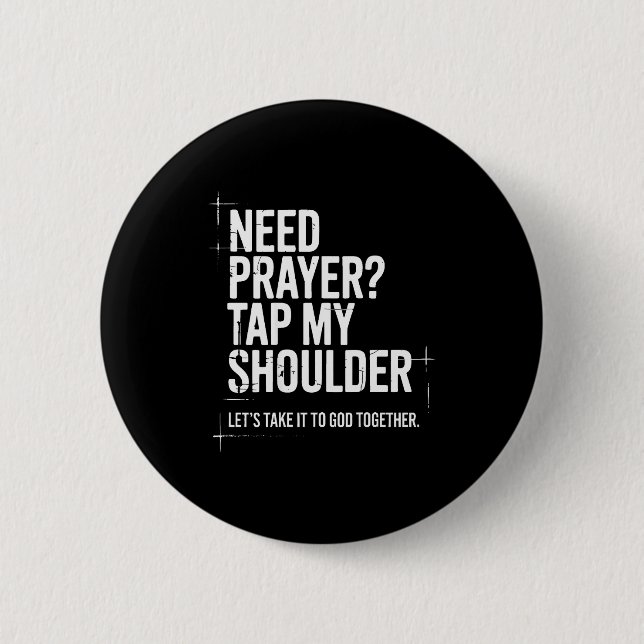 Need Prayer Tap My Shoulder Bible Verse Christian  Button (Front)