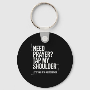 Need Prayer Tap My Shoulder Bible Verse Christian  Keychain
