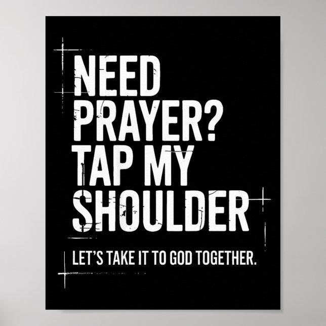 Need Prayer Tap My Shoulder Bible Verse Christian  Poster (Front)