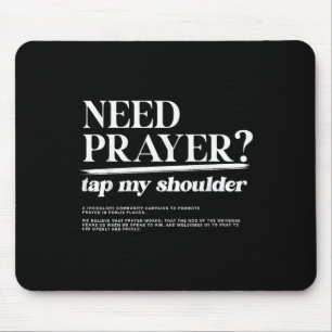 Need Prayer Tap My Shoulder Christian Men Women Mo Mouse Pad