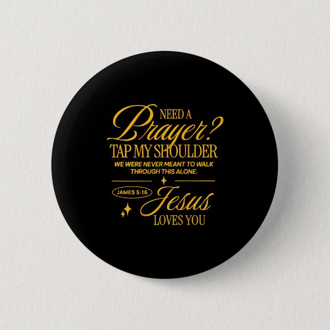Need Prayer Tap My Shoulder Christian Men Women (o Button (Front)